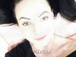MicBad