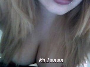 Milaaaa