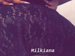 Milkiana