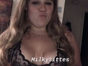 Milkytittes
