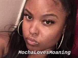 MochaLovesMoaning