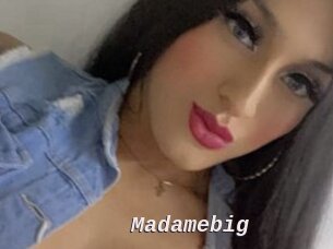 Madamebig