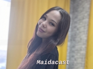 Maidacast