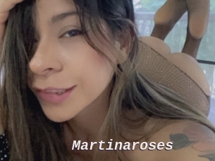 Martinaroses