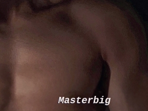 Masterbig
