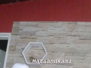 Matiandkami