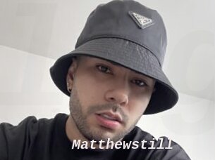 Matthewstill