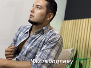 Maximoogreey