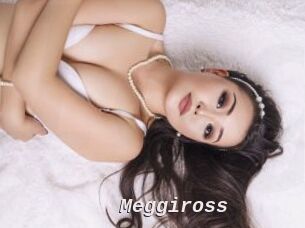 Meggiross