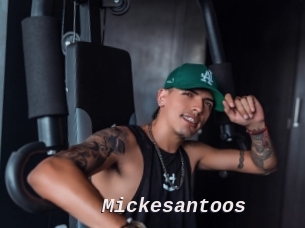 Mickesantoos
