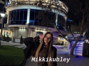 Mikkikubley