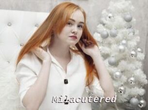 Milacutered