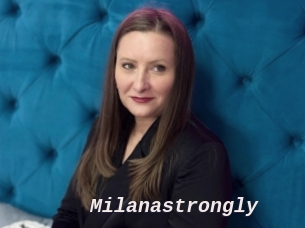 Milanastrongly