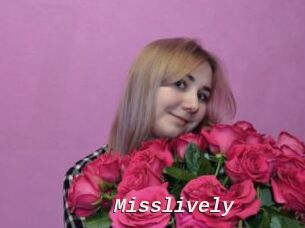 Misslively