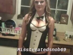 Misstreatedsnob69