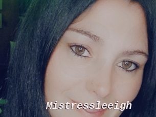Mistressleeigh
