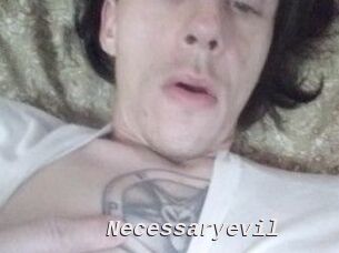 Necessaryevil