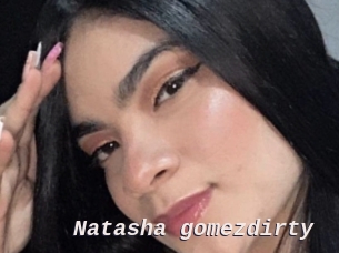 Natasha_gomezdirty