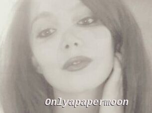 Onlyapapermoon