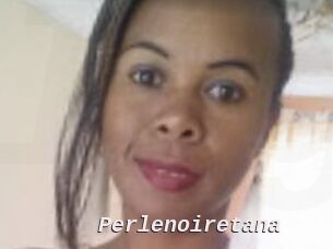 Perlenoiretana