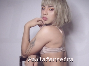 paulaferreira Live Camgirls Sex
