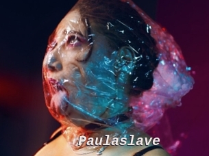 paulaslave Live Camgirls Sex
