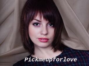 Pickmeupforlove