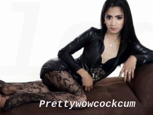 Prettywowcockcum