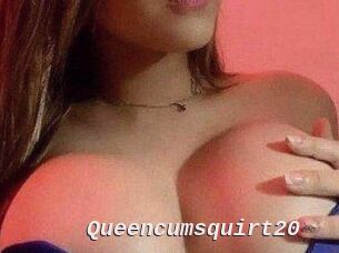 Queencumsquirt20