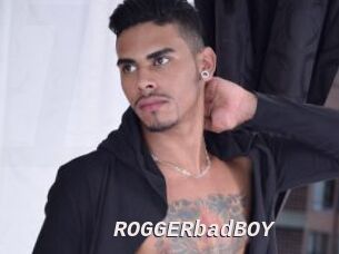 ROGGERbadBOY
