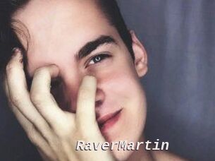 Raver_Martin