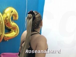RoseanalHard