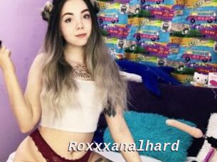 Roxxxanalhard