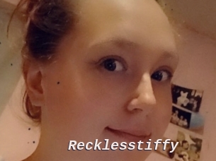 Recklesstiffy