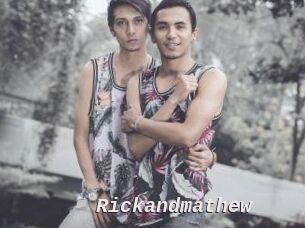 Rickandmathew