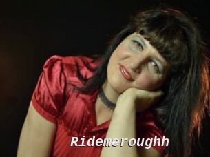 Ridemeroughh