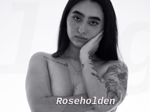 Roseholden