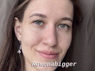 Rowenabigger