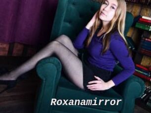 Roxanamirror