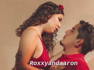 Roxxyandaaron