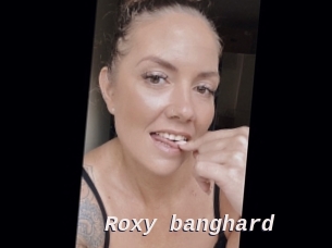 Roxy_banghard
