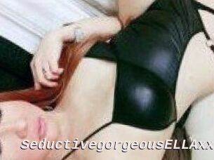 SeductivegorgeousELLAxxx