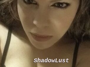 ShadowLust