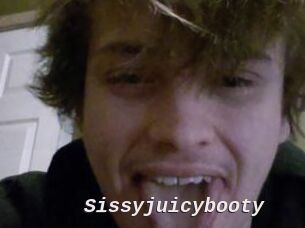 Sissyjuicybooty