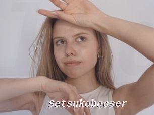Setsukobooser