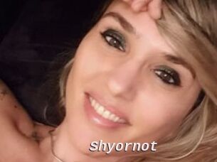 Shyornot