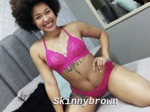 Skinnybrown