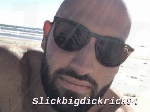 Slickbigdickrick94