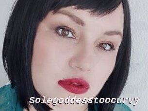 Solegoddesstoocurvy