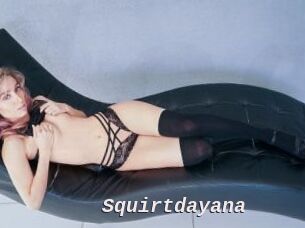 Squirtdayana